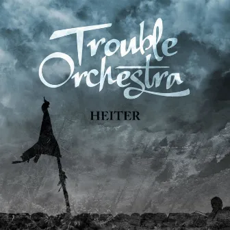 Heiter by Trouble Orchestra