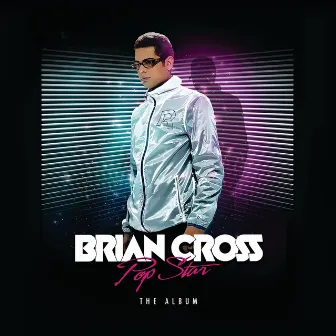 Pop Star, The Album by Brian Cross