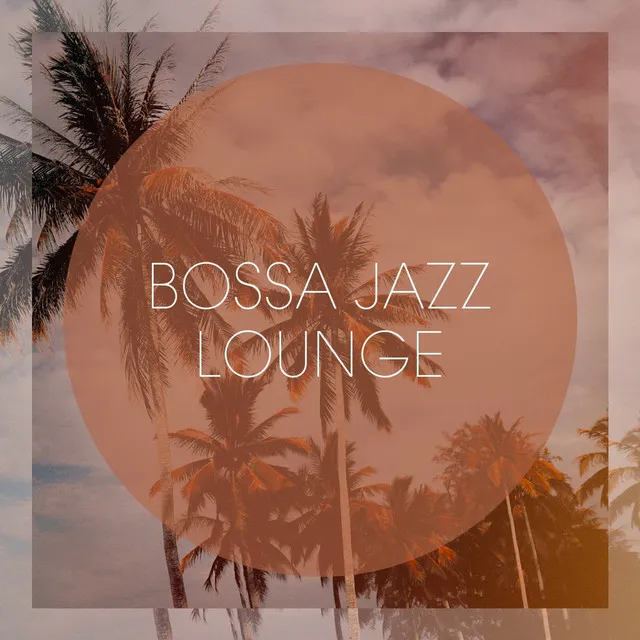 Bossa Jazz Lounge