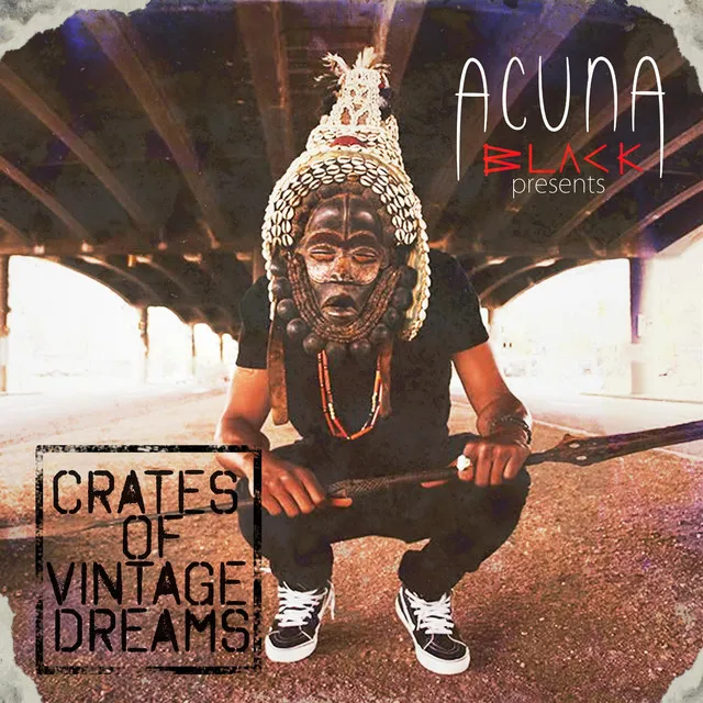 Acuna Black Presents: Crates of Vintage Dreams