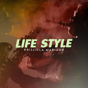 Life Style by Priscilla Mariano