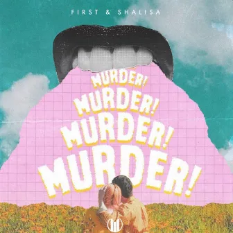 Murder by FIRST