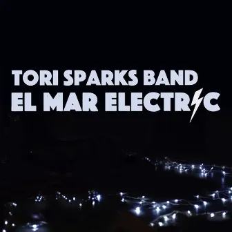 El Mar Electric (Live) by Tori Sparks