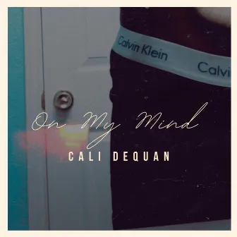 On My Mind by Cali Dequan