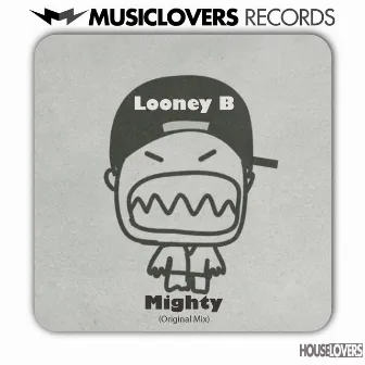 Mighty by Looney B