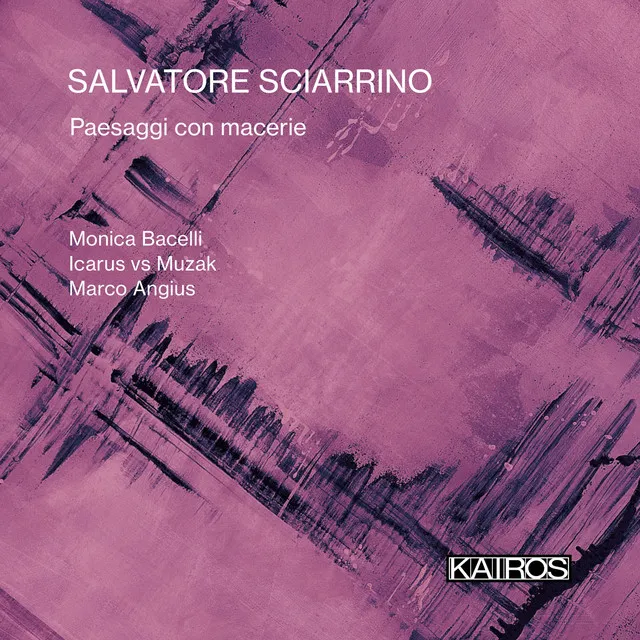 Salvatore Sciarrino: Paesaggi con Macerie