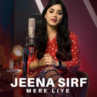 Jeena Sirf Mere Liye by Anurati Roy