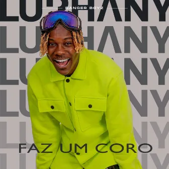 Faz um Coro by Lurhany