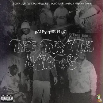 The Truth Hurts by Ralfy the Plug