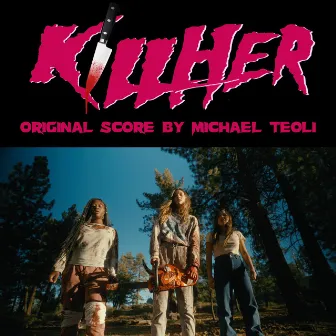 KillHer (Original Score) by Michael Teoli