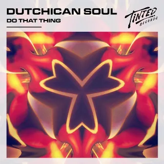 Do That Thing by Dutchican Soul