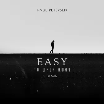 Easy to Walk Away (Remix) by Paul Petersen