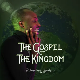 The Gospel of the Kingdom by Dunsin Oyekan