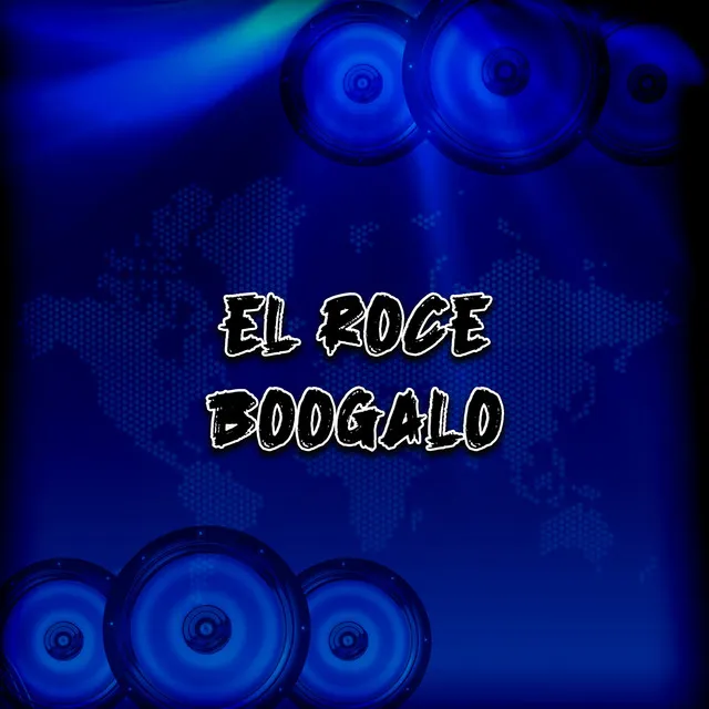 El Roce Boogalo