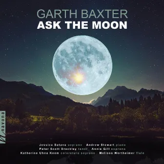 Garth Baxter: Ask the Moon by Garth Baxter