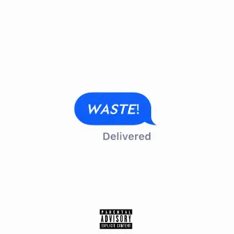 Waste by Chitown YOMO