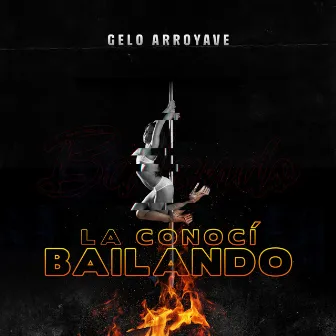 La Conocí Bailando by Gelo Arroyave