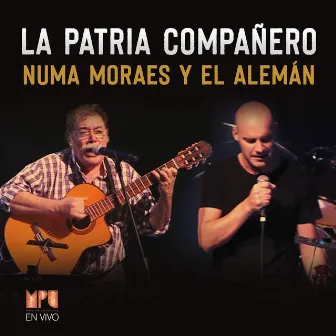 La Patria Compañero (Mpu En Vivo) by Numa Moraes