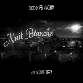 Nuit Blanche (Original Soundtrack) by Samuel Bisson