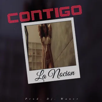 Contigo by La Nocion