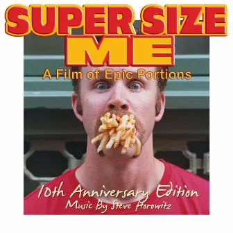 Lets Get Phat! Super Size Me (10th Anniversary Edition) [Original Motion Picture Soundtrack] by Steve Horowitz