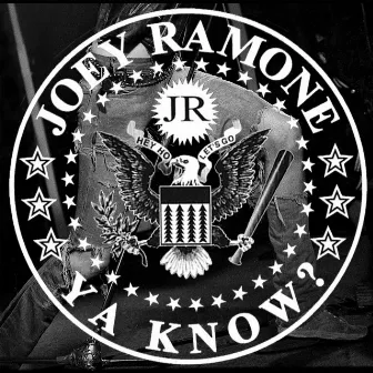 ...ya know? by Joey Ramone