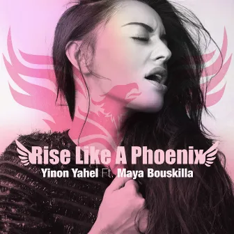 Rise Like a Phoenix by Maya Buskila