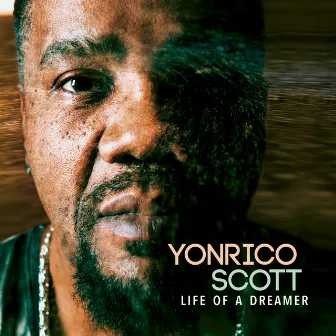 Life of a Dreamer by Yonrico Scott