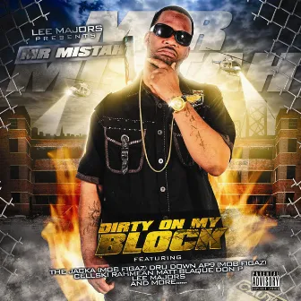 Dirty On My Block by Mr. Mistah