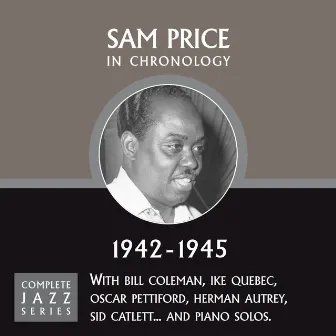 Complete Jazz Series 1942 - 1945 by Sam Price