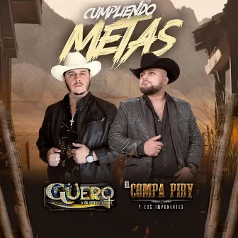 CUMPLIENDO METAS by El Güero y su Sierra Santa