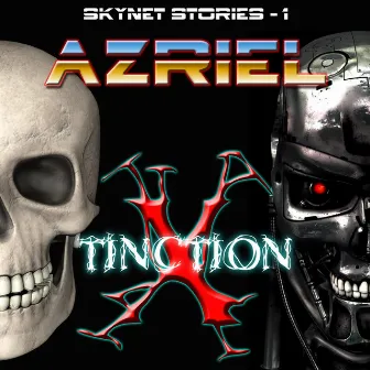 Xtinction by Azriel