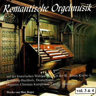 Romantische Orgelmusik Vol. 3 & 4 by Christian Larsen