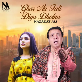 Ghar Aa Tati Diya Dholna by Nazakat Ali