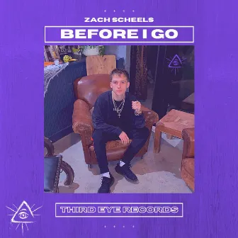 Before I Go by Zach Scheels