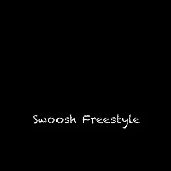 Swoosh Freestyle by 3W GANG