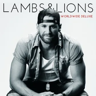 Lambs & Lions (Worldwide Deluxe) by Chase Rice