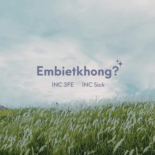 Em biet khong?