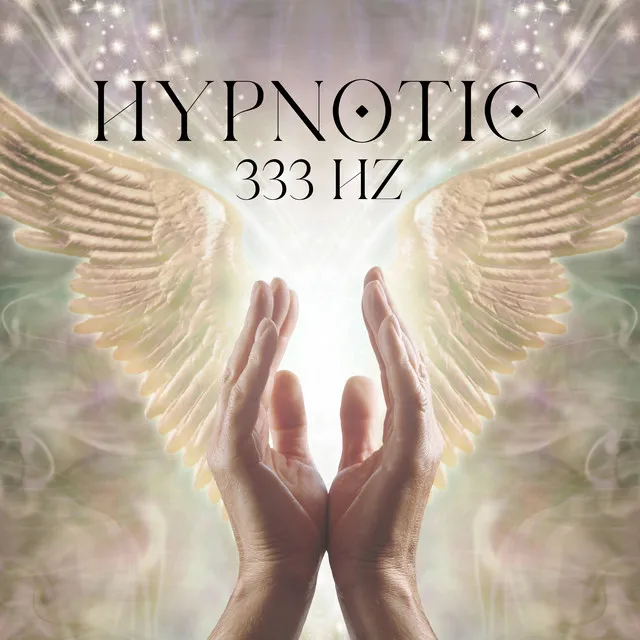 Hypnotic 333 Hz: Angelic Quantum Frequency