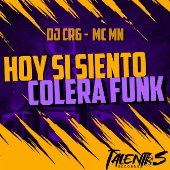 Hoy si siento colera Funk by Mc Mn