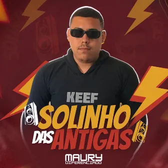 Solinho das Antigas by Maury Diferenciado