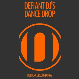 Dance Drop by Defiant DJs