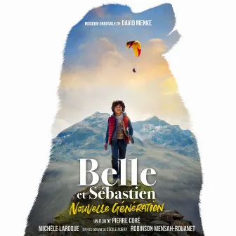 Belle et Sébastien, Nouvelle Génération (Bande originale du film) by David Menke