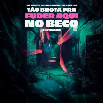 Tão brota pra fuder aqui no beco by 