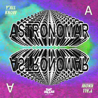 Ya'll Know EP by Astronomar