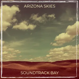 Arizona Skies by Soundtrack Bay