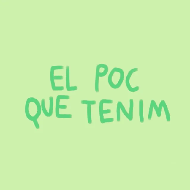 El poc que tenim