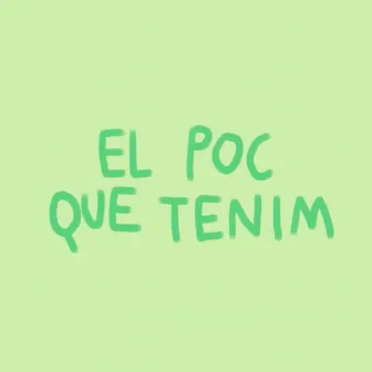 El poc que tenim by Maüpas