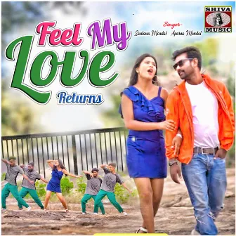 Feel My Love Returns by 