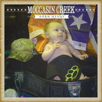 Born Ready by Moccasin Creek